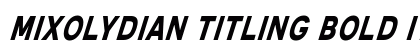 Mixolydian Titling Bold Italic Preview