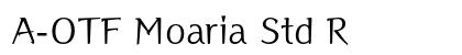 A-OTF Moaria Std R Preview