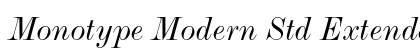 Monotype Modern Std Extended Italic Preview