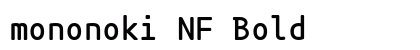 mononoki NF Bold preview