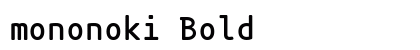 mononoki Bold preview