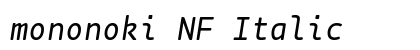 mononoki NF Italic preview
