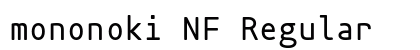 mononoki NF Regular Preview