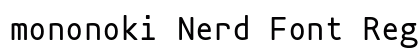mononoki Nerd Font Regular preview