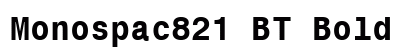 Monospac821 BT Bold preview