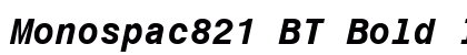 Monospac821 BT Bold Italic Preview