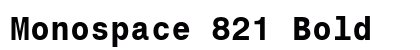 Monospace 821 Bold preview