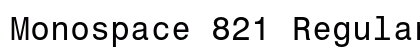 Monospace 821 Regular Preview