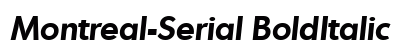 Montreal-Serial BoldItalic Preview
