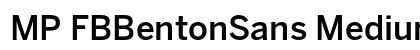 MP FBBentonSans Medium preview