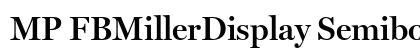 MP FBMillerDisplay Semibold Preview