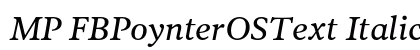 MP FBPoynterOSText Italic preview