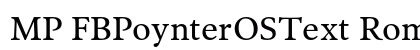 MP FBPoynterOSText Roman preview