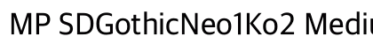 MP SDGothicNeo1Ko2 Medium preview