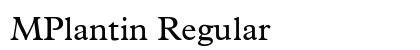 MPlantin Regular preview