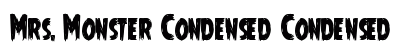 Mrs. Monster Condensed Condensed preview
