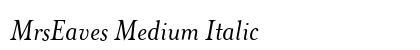 MrsEaves Medium Italic Preview