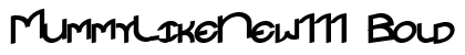 MummyLikeNew111 Bold preview