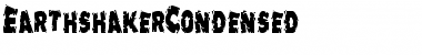 EarthshakerCondensed Regular Font