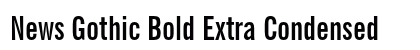 News Gothic Bold Extra Condensed Preview