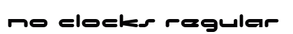 No Clocks Regular preview