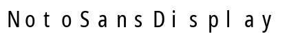 NotoSansDisplay Nerd Font Mono Regular Preview