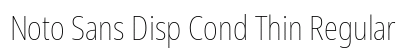 Noto Sans Disp Cond Thin Regular Preview