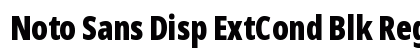 Noto Sans Disp ExtCond Blk Regular Preview