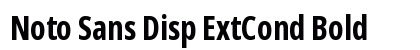 Noto Sans Disp ExtCond Bold preview