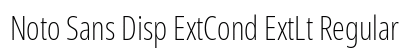 Noto Sans Disp ExtCond ExtLt Regular Preview
