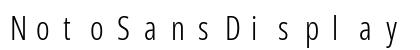 NotoSansDisplay Nerd Font Mono Regular Preview