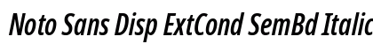 Noto Sans Disp ExtCond SemBd Italic preview