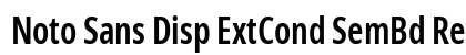 Noto Sans Disp ExtCond SemBd Regular Preview