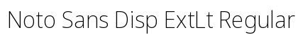 Noto Sans Disp ExtLt Regular Preview