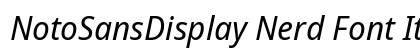 NotoSansDisplay Nerd Font Italic preview