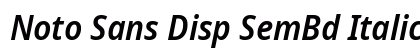 Noto Sans Disp SemBd Italic preview