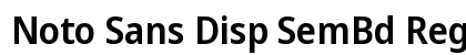 Noto Sans Disp SemBd Regular Preview