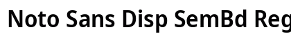 Noto Sans Disp SemBd Regular Preview