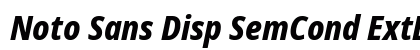 Noto Sans Disp SemCond ExtBd Italic preview
