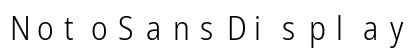 NotoSansDisplay Nerd Font Mono Regular Preview