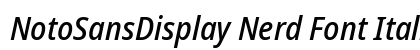 NotoSansDisplay Nerd Font Italic Preview