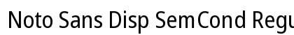 Noto Sans Disp SemCond Regular Preview