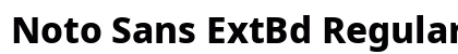 Noto Sans ExtBd Regular Preview