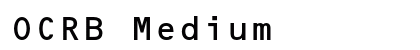 OCRB Medium Font