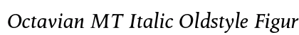Octavian MT Italic Oldstyle Figures Font