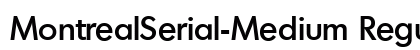 MontrealSerial-Medium Regular Preview