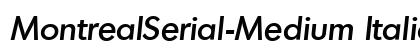 MontrealSerial-Medium Italic preview