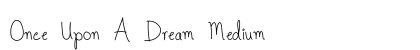 Once Upon A Dream Medium preview