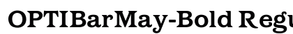 OPTIBarMay-Bold Regular preview