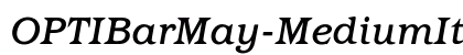 OPTIBarMay-MediumItalic Regular preview